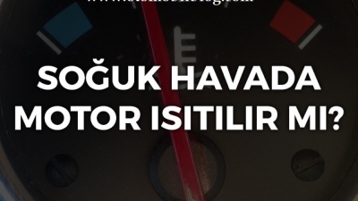 Arabanın Motorunu Nasıl Isıtılır?