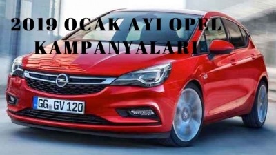 Opel 2019 Ocak Ayı Kampanyası
