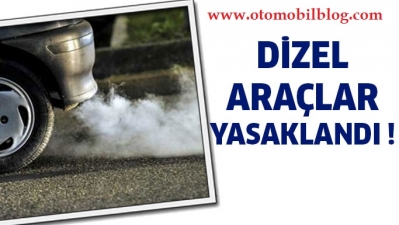 Dizel Otomobillere Yasak Geliyor