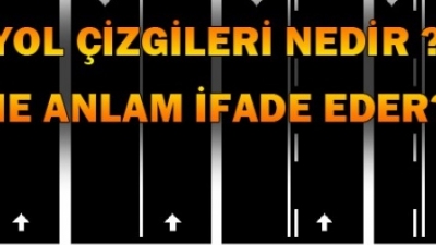 Yol Çizgileri Ve Anlamları. Kesik Çizgi, Sürekli Çizgi Ne Anlama...