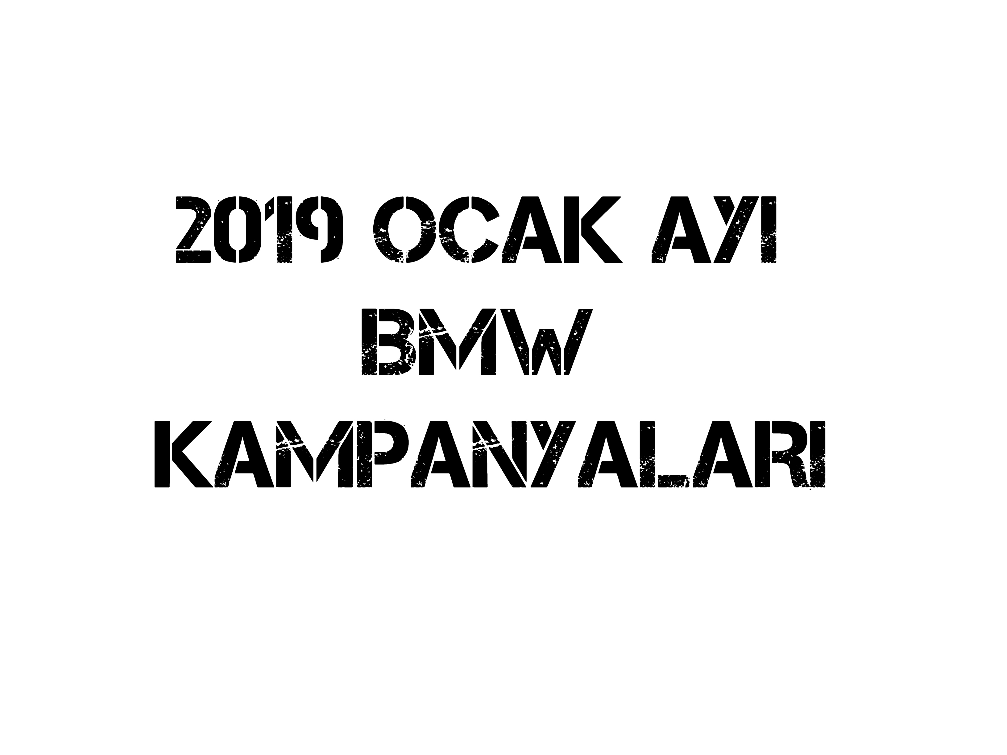 2019 Ocak Ayı BMW Kampanyaları