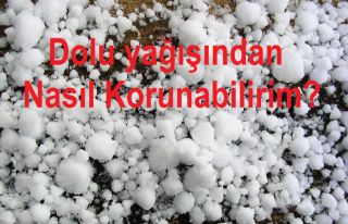 Dolu Yağışından Aracımı Nasıl Koruyabilirim?