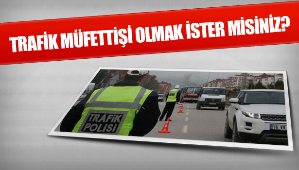 Fahri Trafik Müfettişi Nasıl Olunur?