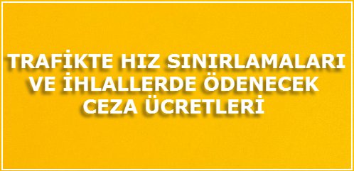 Radar Hız Sınırını %10 Geçme Cezası , Hız sınırını %30 Geçmenin Cezası 2018 Güncel