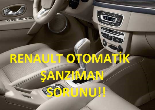 Renault Otomatik Vites  Araç Çalışmıyor Vites Kutusunu Kontrol Ettirin Uyarısı