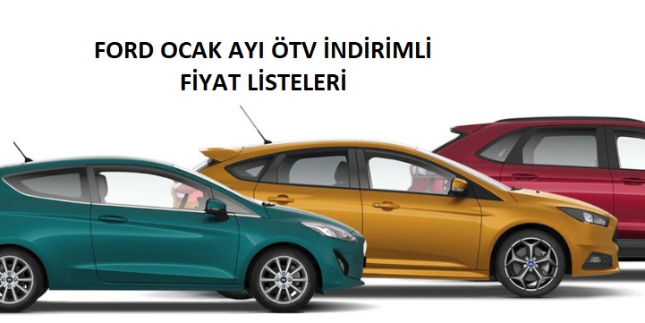 2019 Ocak Ford Fiyat Listesi  (ÖTV ve Hurda Teşvikli)